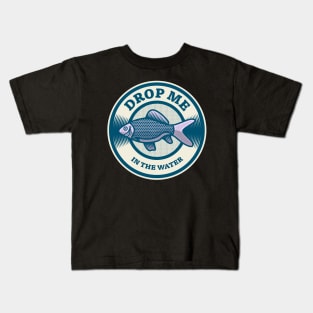 Drop Me In The Water Kids T-Shirt